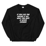 Live For Having Sweatshirt - Money Bag Profits