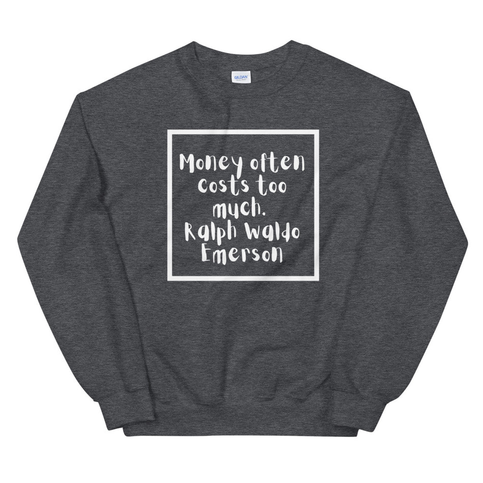 Ralph Waldo Emerson Sweatshirt - Money Bag Profits