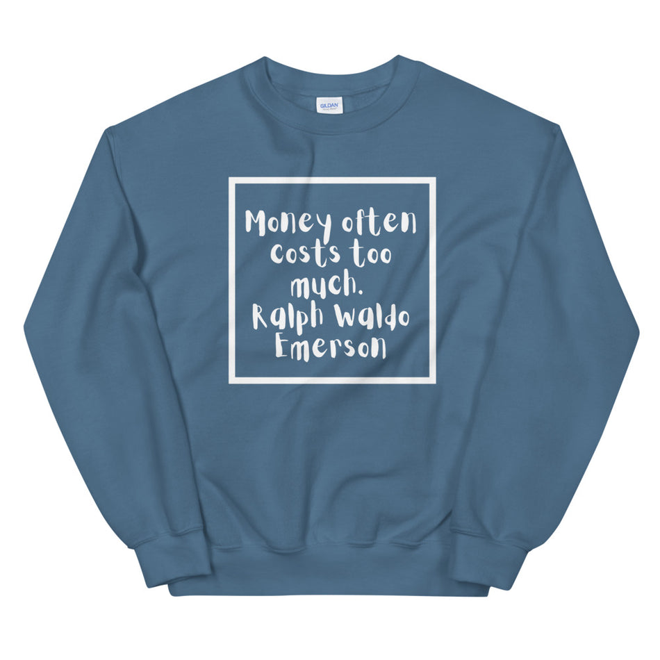 Ralph Waldo Emerson Sweatshirt - Money Bag Profits