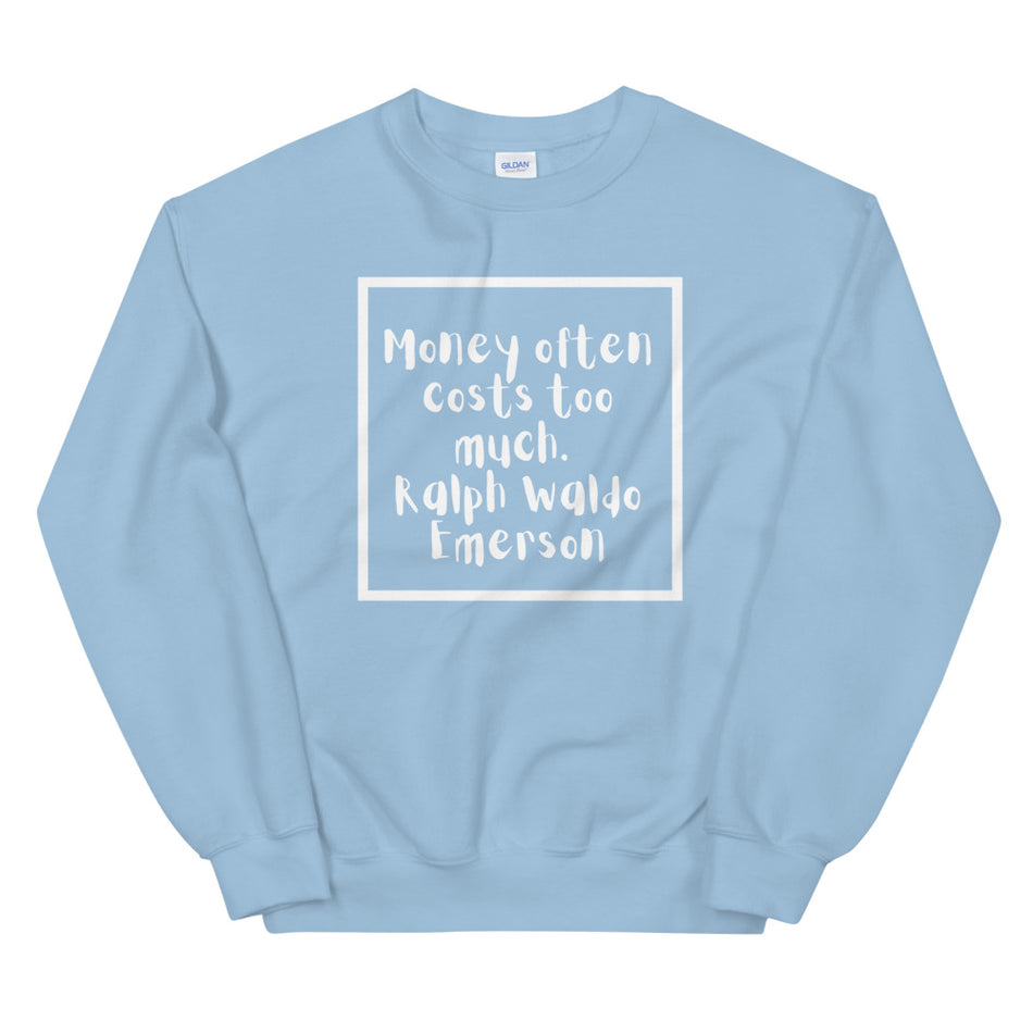 Ralph Waldo Emerson Sweatshirt - Money Bag Profits