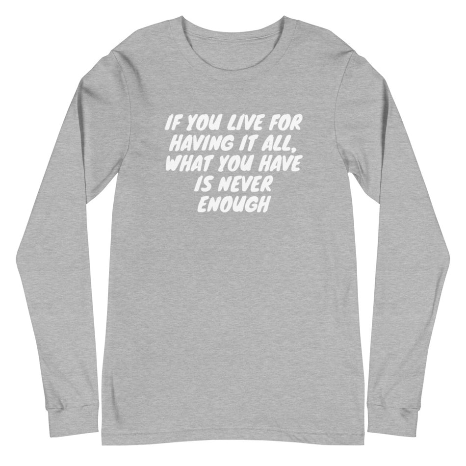 Live For Having Long Sleeve Tee - Money Bag Profits
