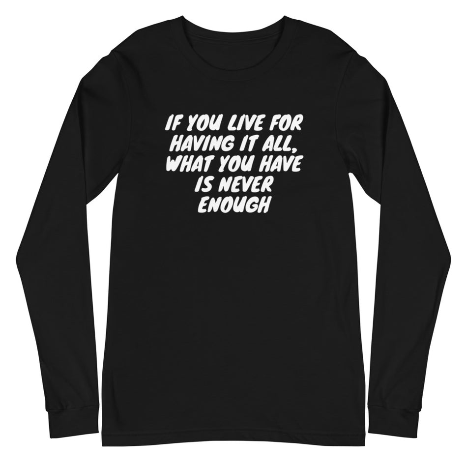 Live For Having Long Sleeve Tee - Money Bag Profits