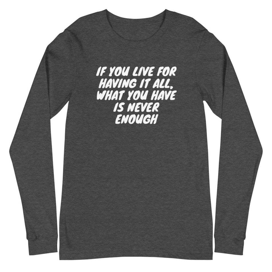 Live For Having Long Sleeve Tee - Money Bag Profits
