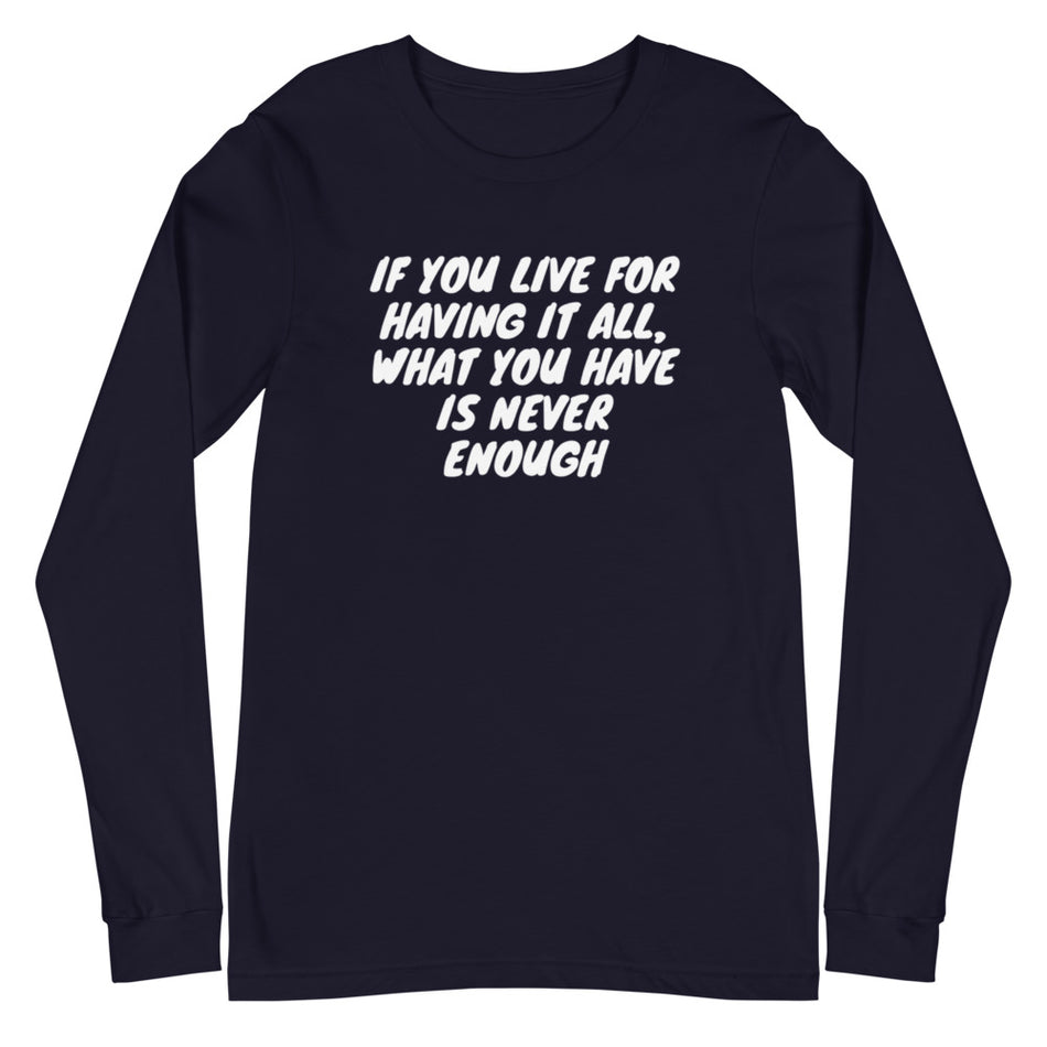 Live For Having Long Sleeve Tee - Money Bag Profits