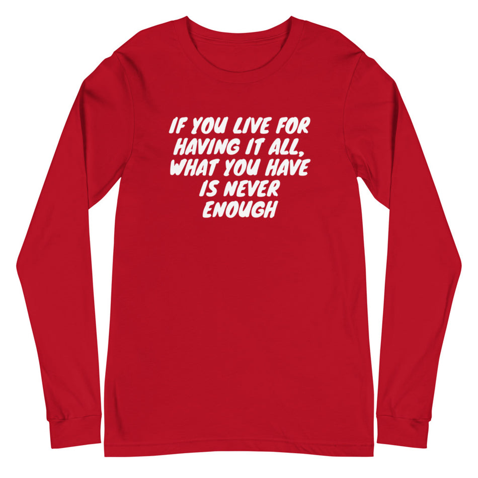 Live For Having Long Sleeve Tee - Money Bag Profits