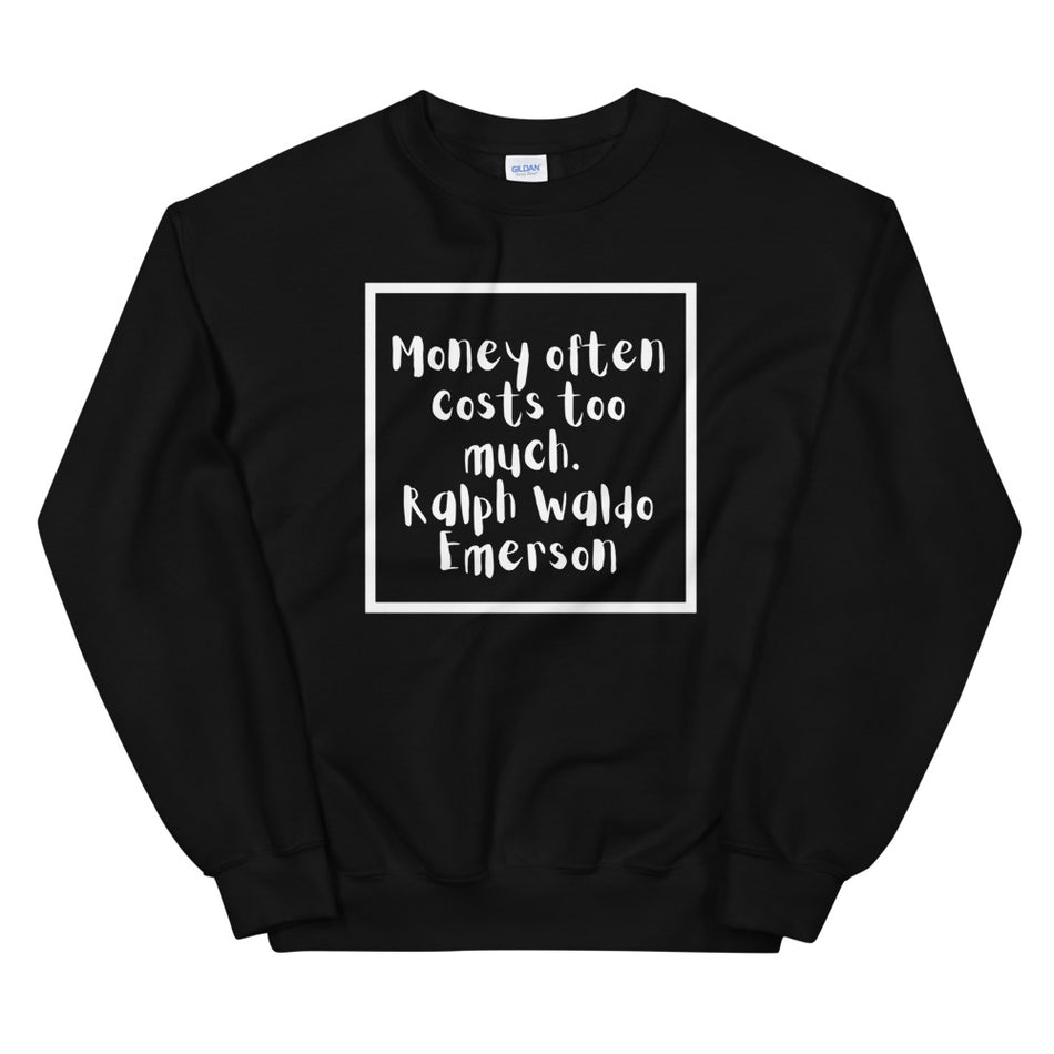 Ralph Waldo Emerson Sweatshirt - Money Bag Profits