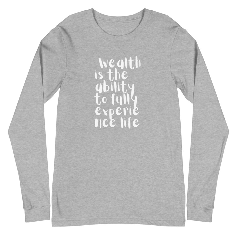Wealth Is The Ability Long Sleeve Tee - Money Bag Profits