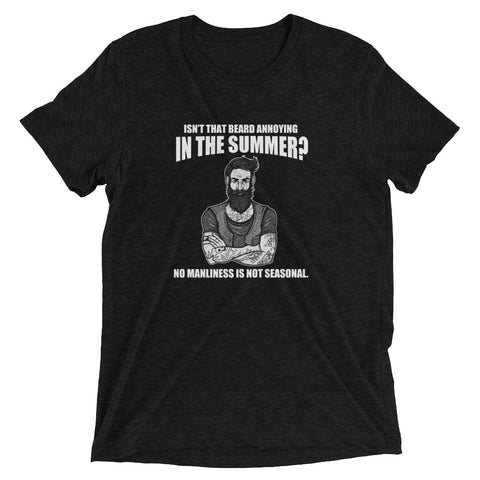 Isn't that beard annonying t-shirt - Money Bag Profits